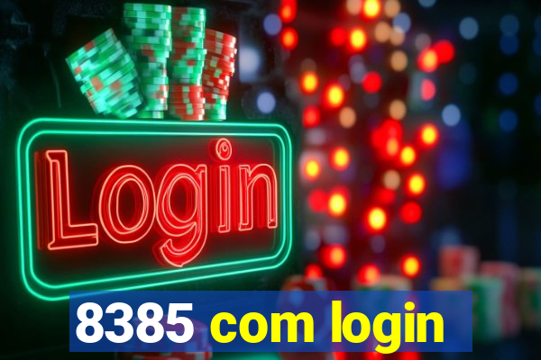 8385 com login